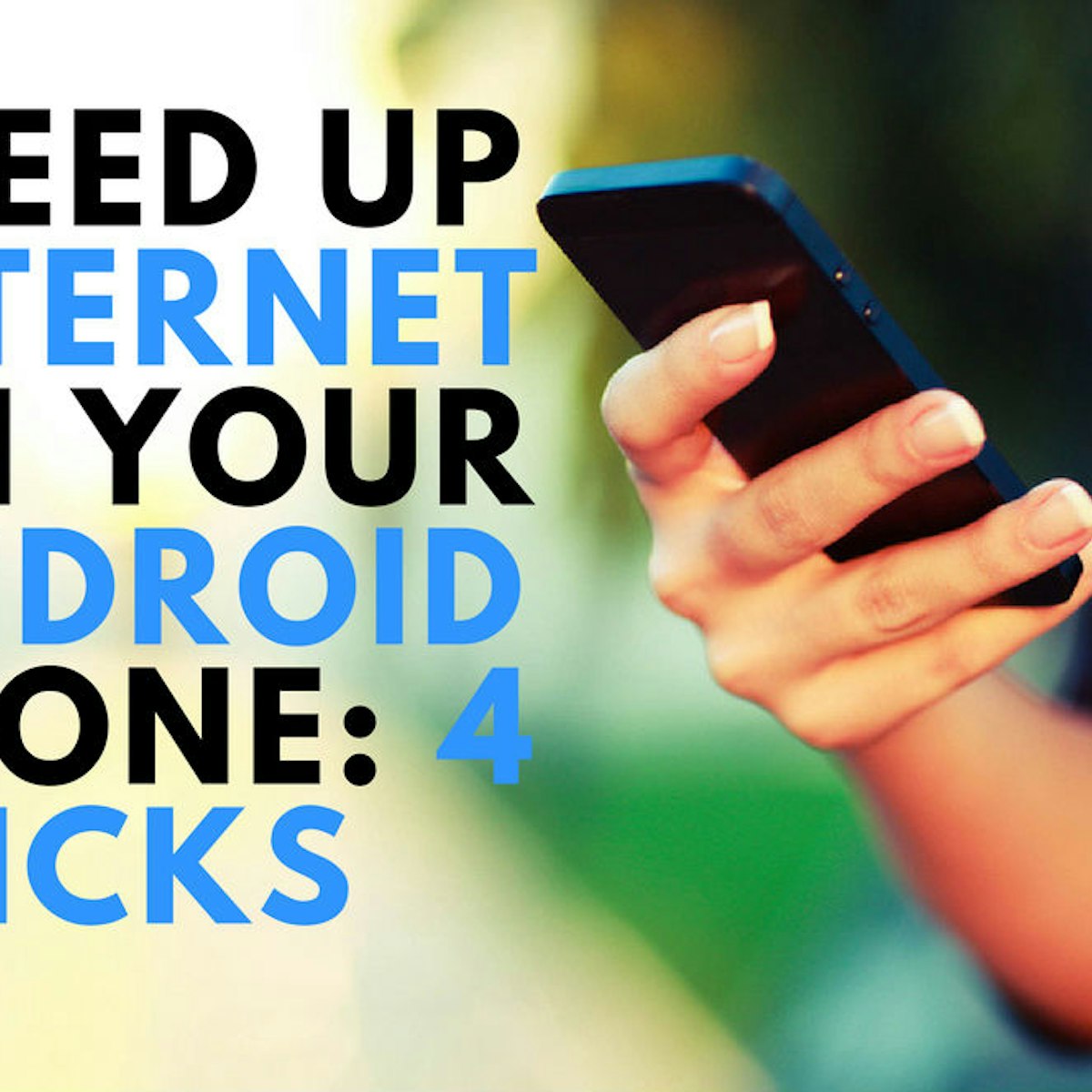 5 Tricks To Speed Up Internet On Your Android Smartphone Whistleout