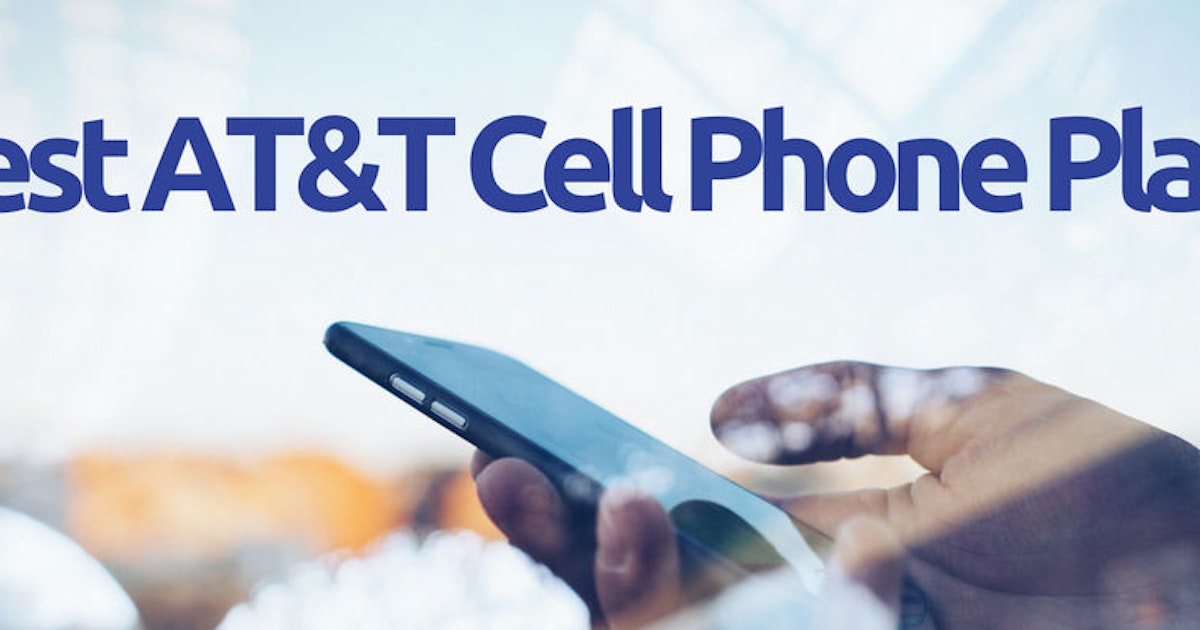 Best AT&T Cell Phone Plans July 2018 | WhistleOut
