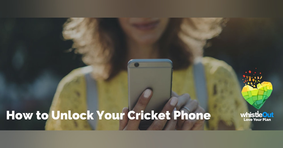 How to Unlock Your Cricket Phone WhistleOut