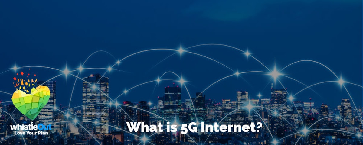 What Is 5G Everything You Need to Know WhistleOut