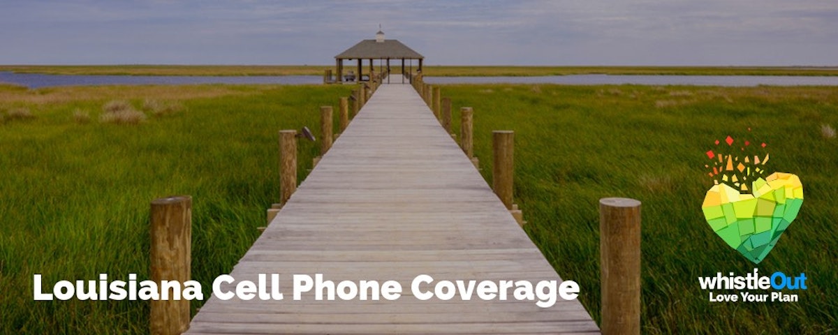 Best Cell Phone Coverage in Louisiana WhistleOut
