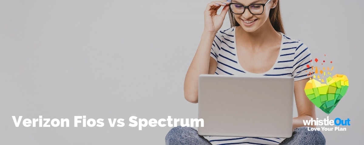 Verizon FiOS vs. Spectrum WhistleOut
