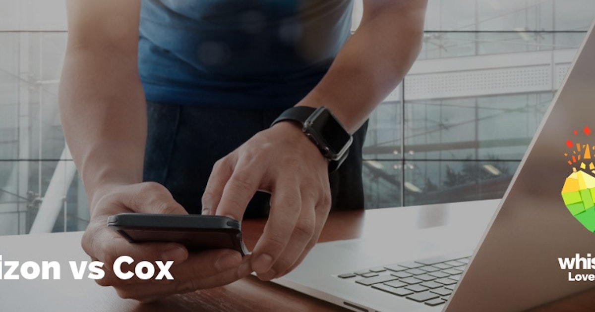 Verizon vs Cox Which Provider is Better for you? WhistleOut