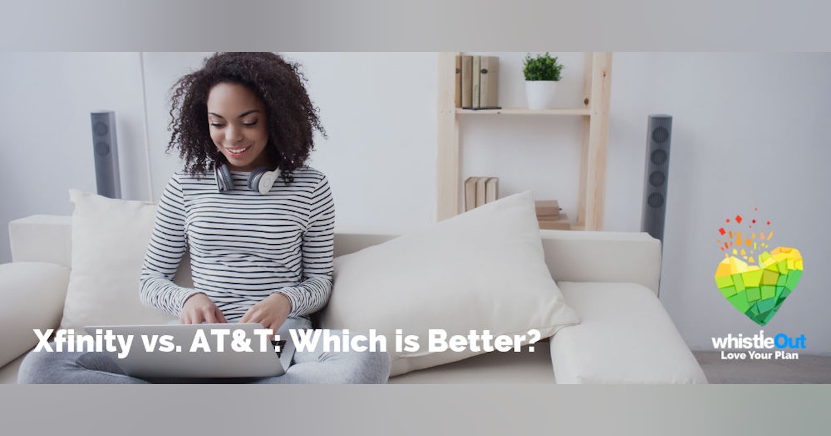 Xfinity vs. AT&T: Which Internet Provider is Better? | WhistleOut