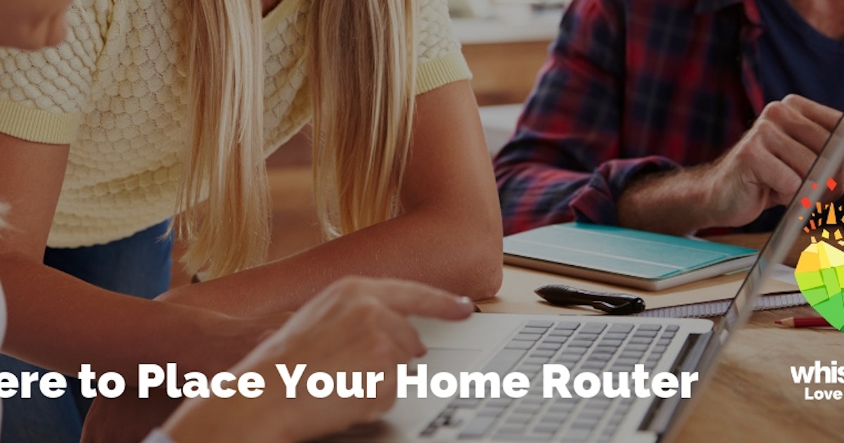 Where to Place Your Home Router | WhistleOut