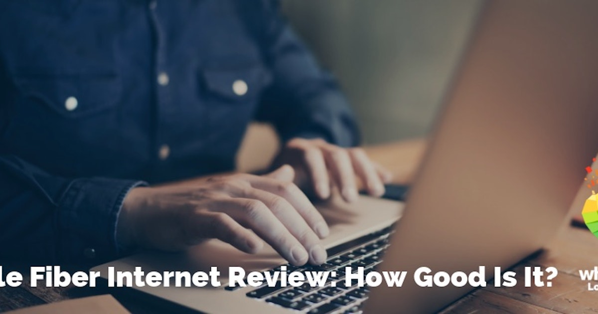 google fiber internet review how good