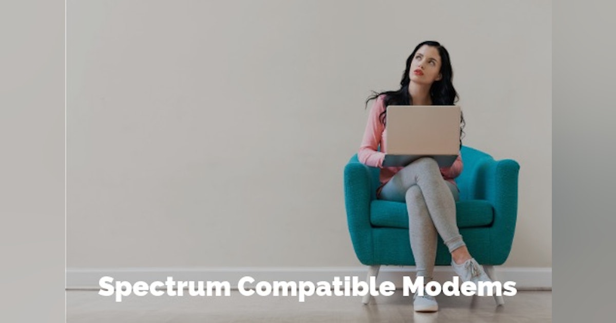 Spectrum Compatible Modems WhistleOut