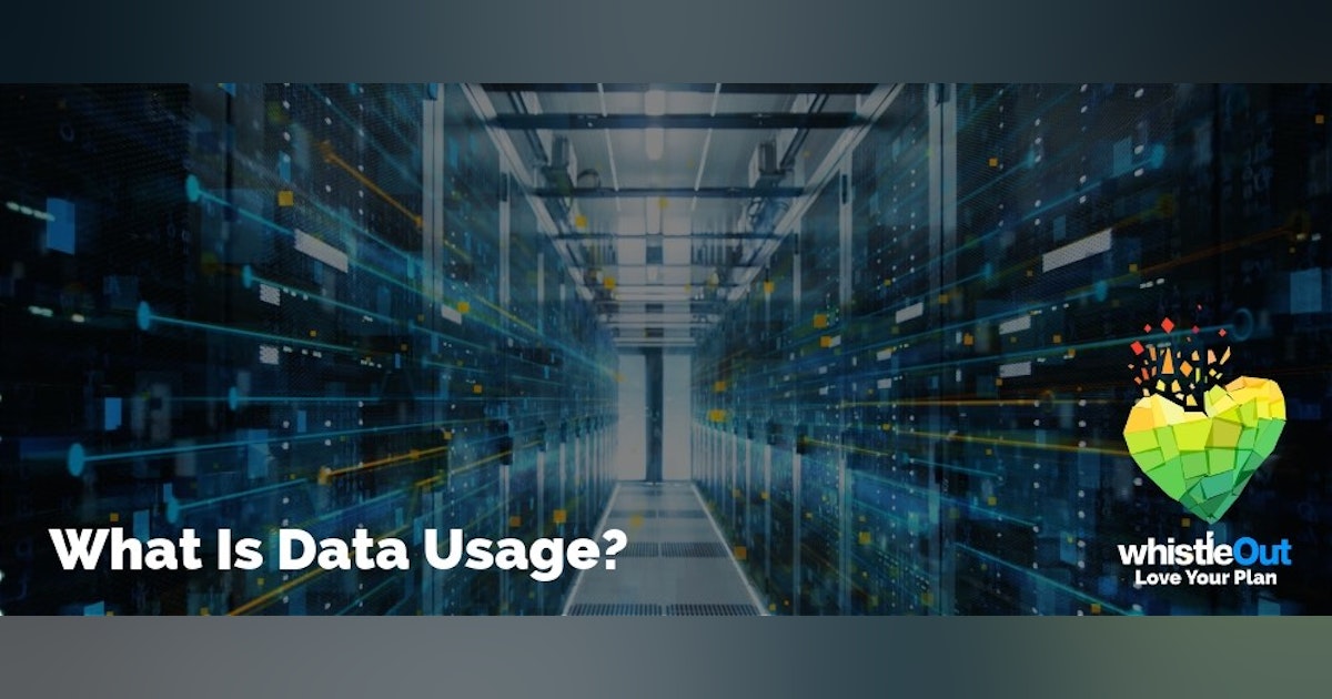 What Is Data Usage? | WhistleOut