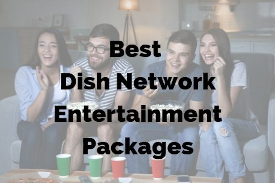 Best Dish Network Packages to Keep You Entertained WhistleOut