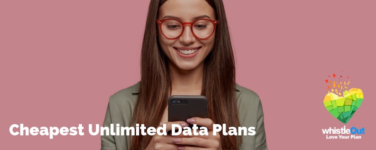 Cheapest Unlimited Data Plans 2021 WhistleOut