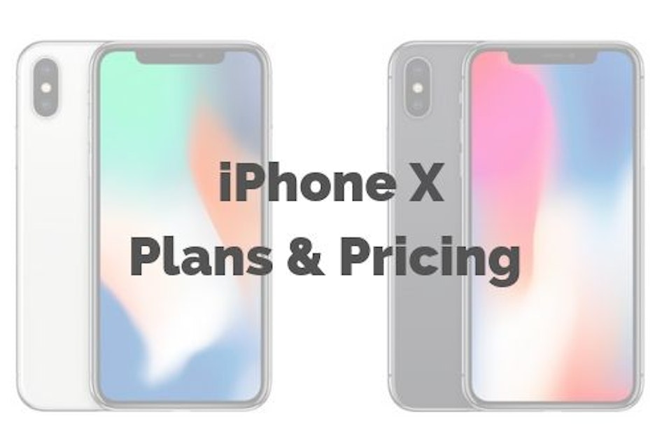 iPhone X Prices and Plans Compared WhistleOut