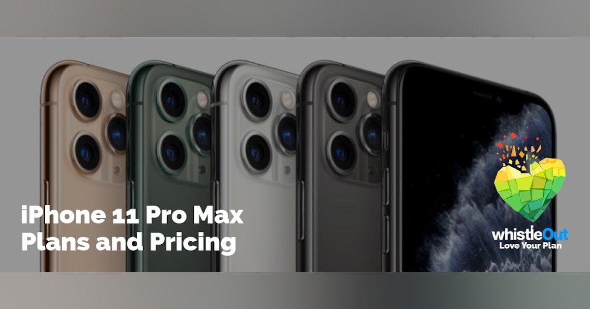 Iphone 11 Pro Max Prices And Plans Compared Whistleout Iphone 11 Pro Max Prices And Plans Compared Whistleout