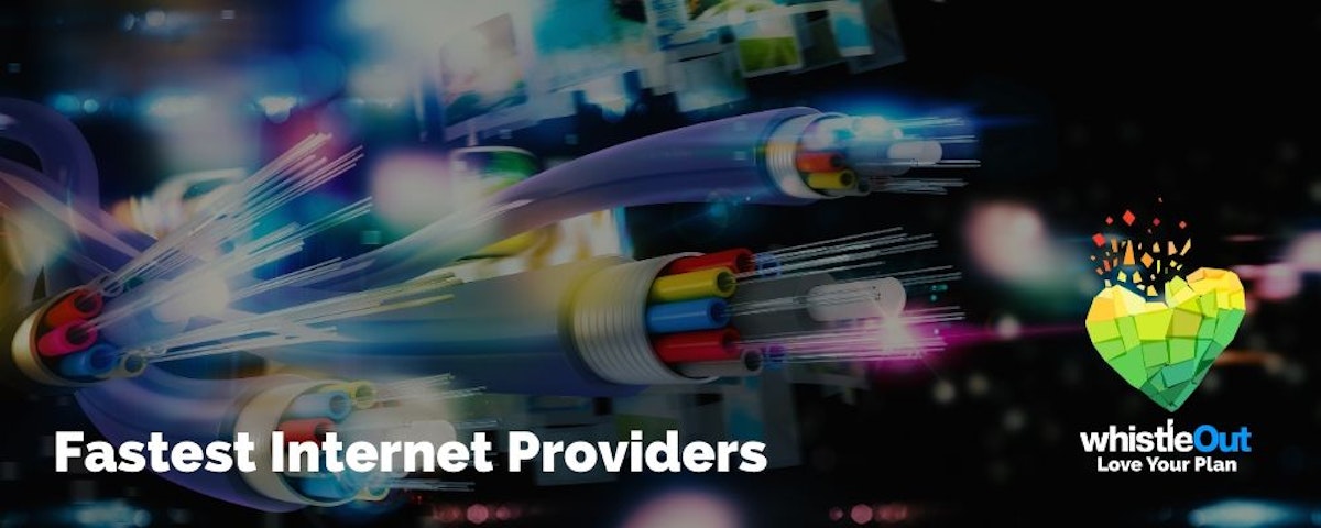 Fastest Providers WhistleOut