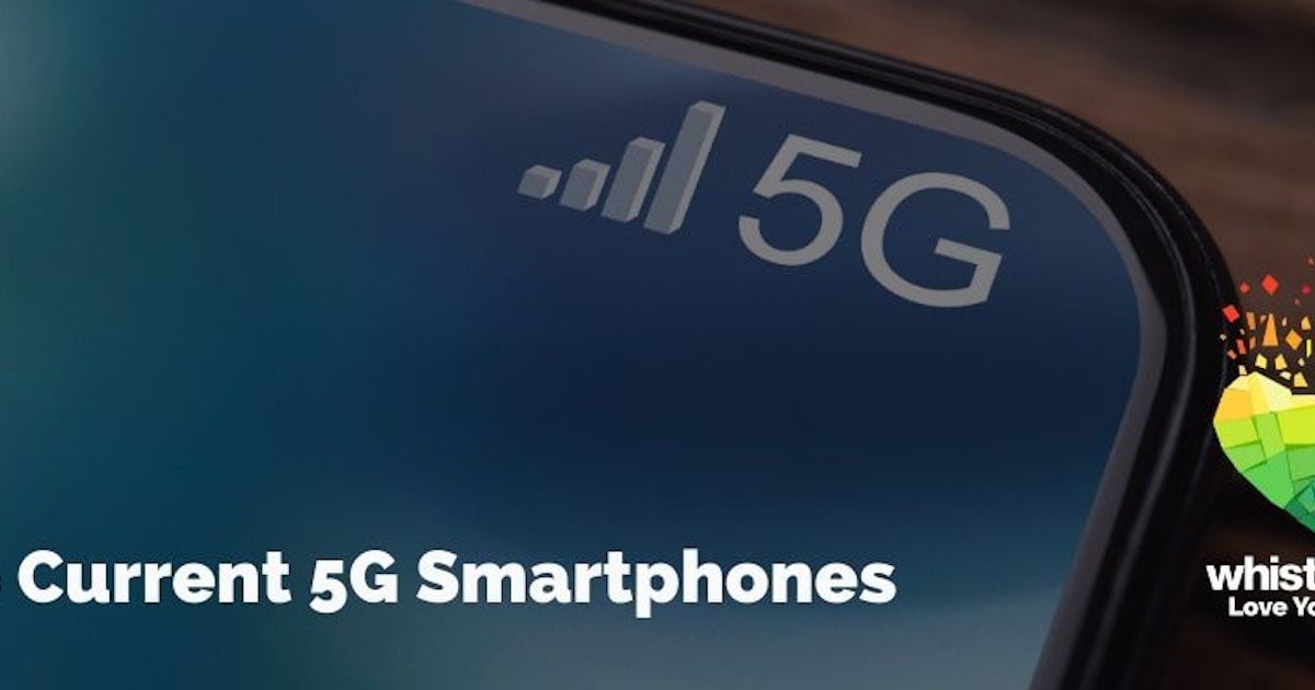 The Best 5G Phones 2020 | WhistleOut