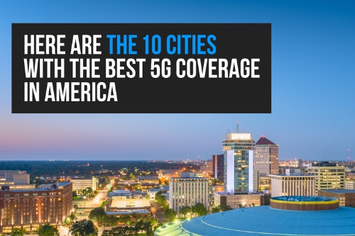 5G Capitals: Which US Cities Have the Best 5G Coverage?