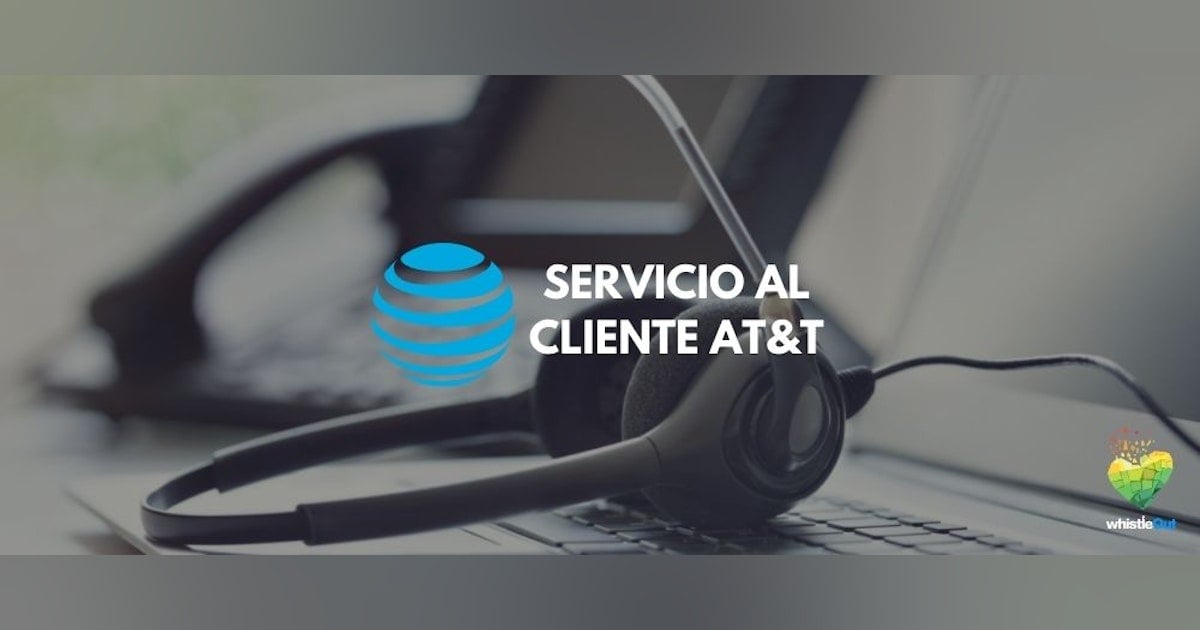 AT&T Servicio al Cliente en Español | WhistleOut