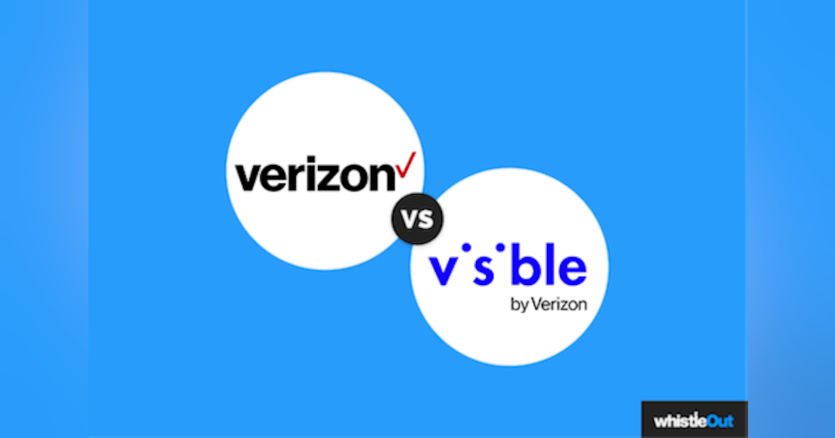Should You Switch to Visible from Verizon to Save Money? | WhistleOut