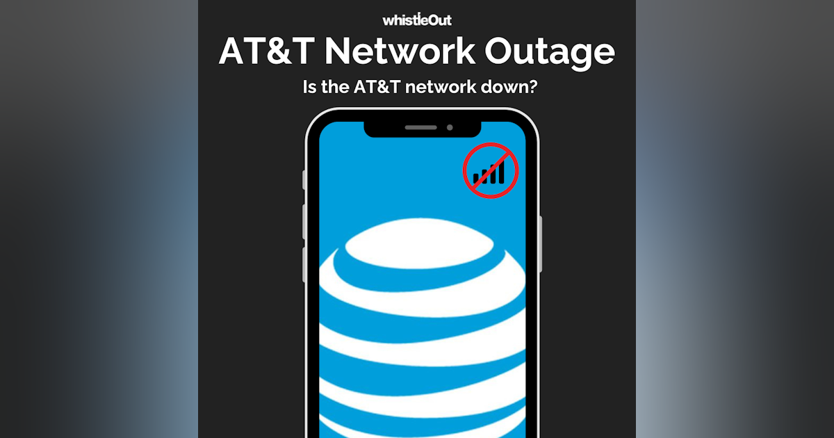 AT&T Cellular Outage: What to do when AT&T service is down | WhistleOut