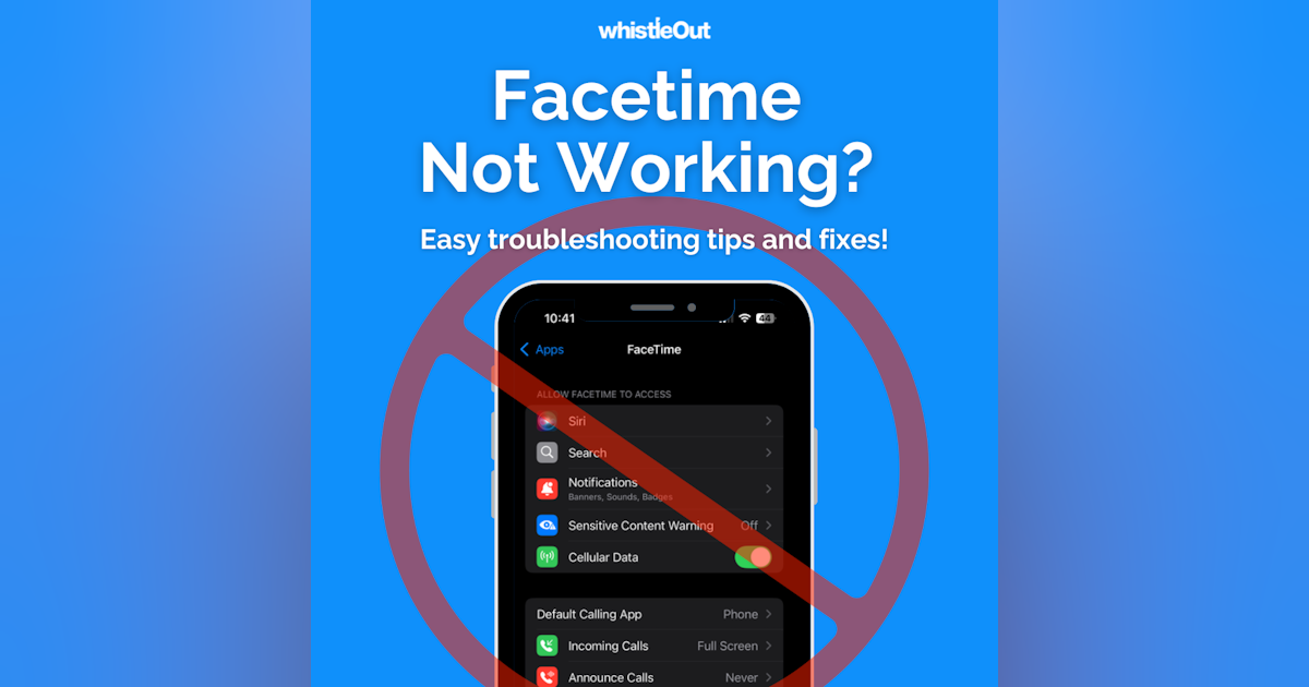 FaceTime Not Working? Try These 7 Fixes | WhistleOut