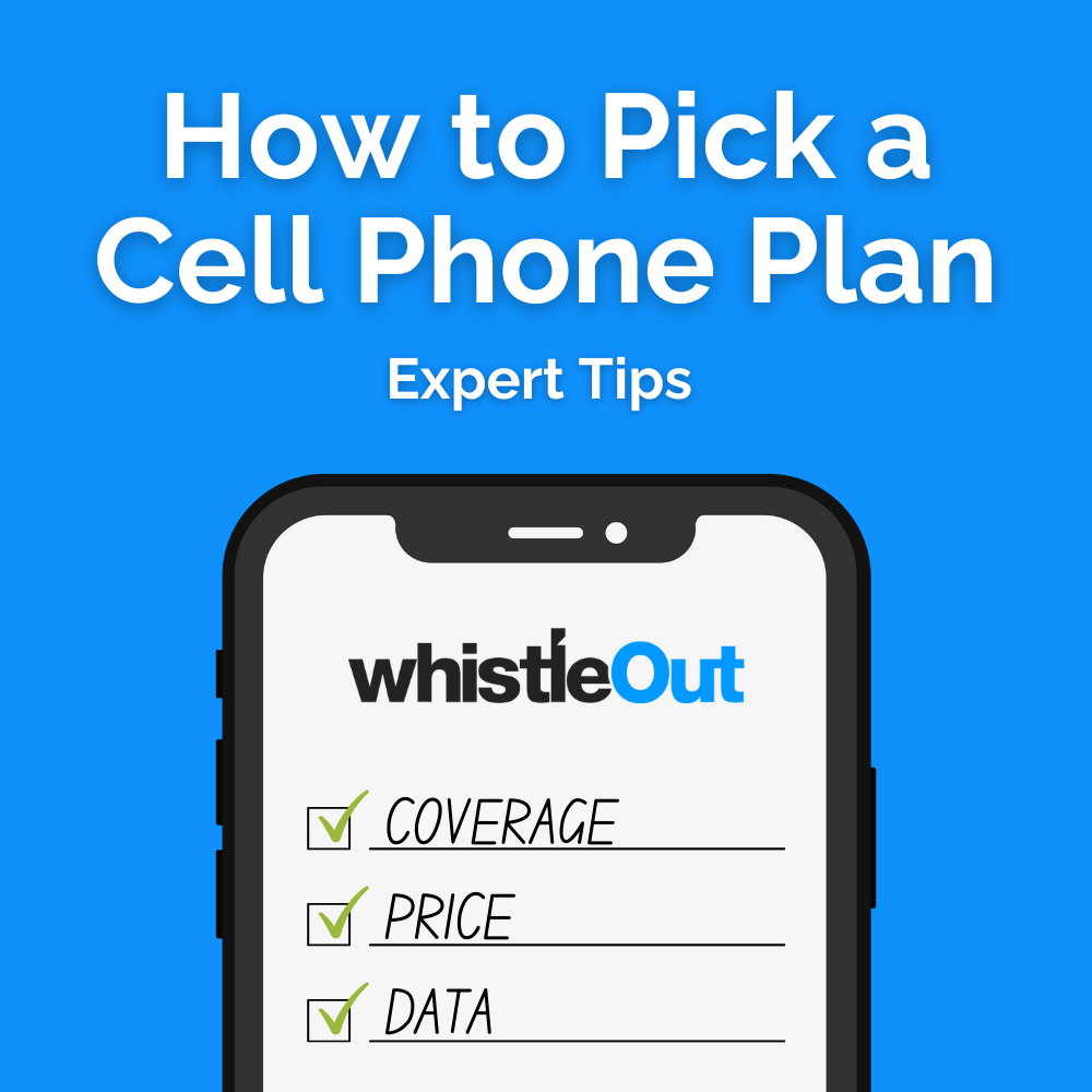 How to Pick the Best Cell Phone Plan: 5 Things to Consider