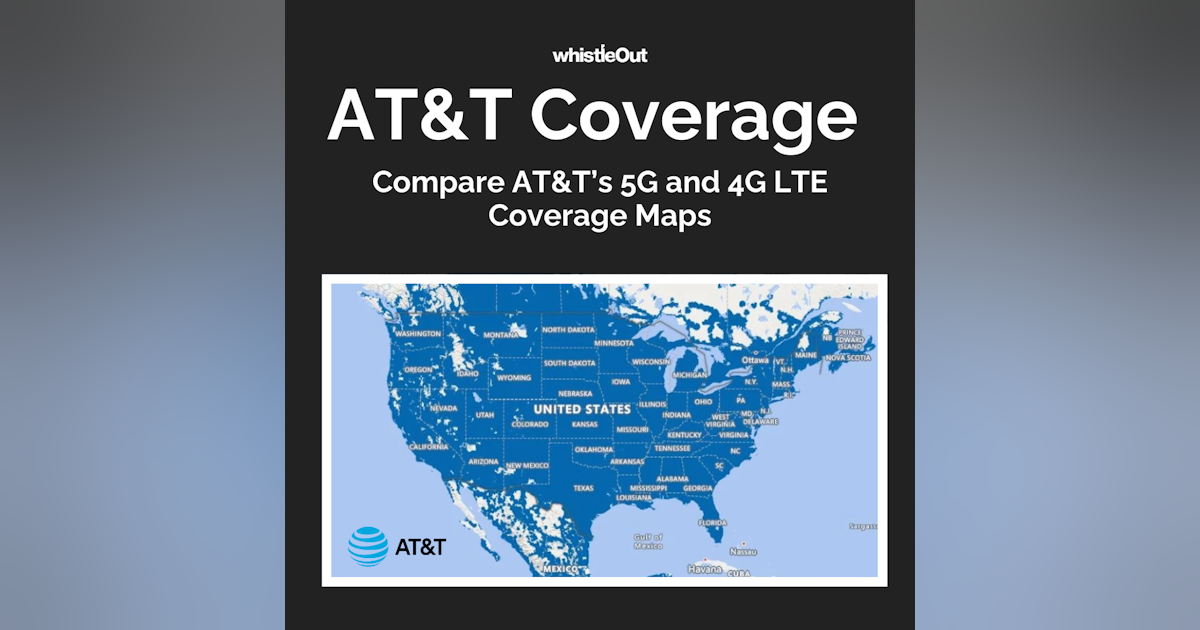 AT&T Coverage Maps: Compare 5G and 4G LTE Networks | WhistleOut