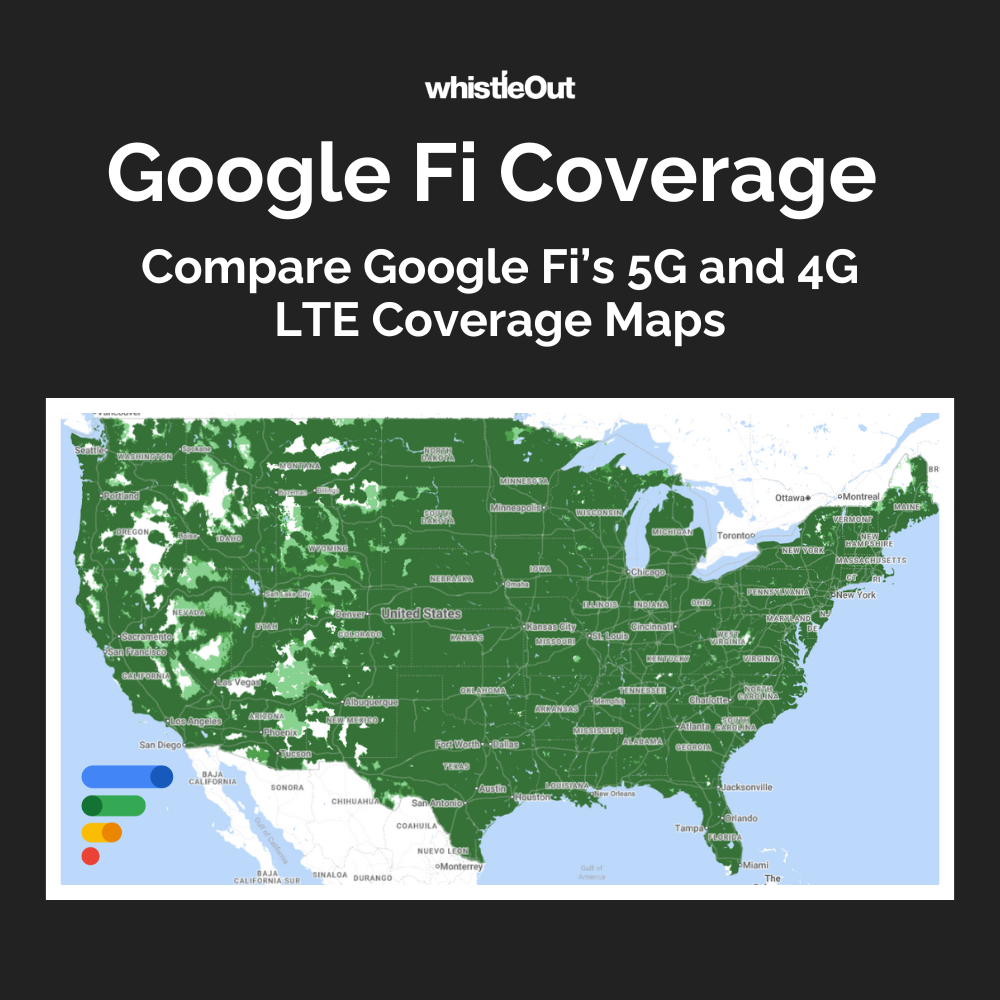 Google Fi Coverage Map: How It Compares