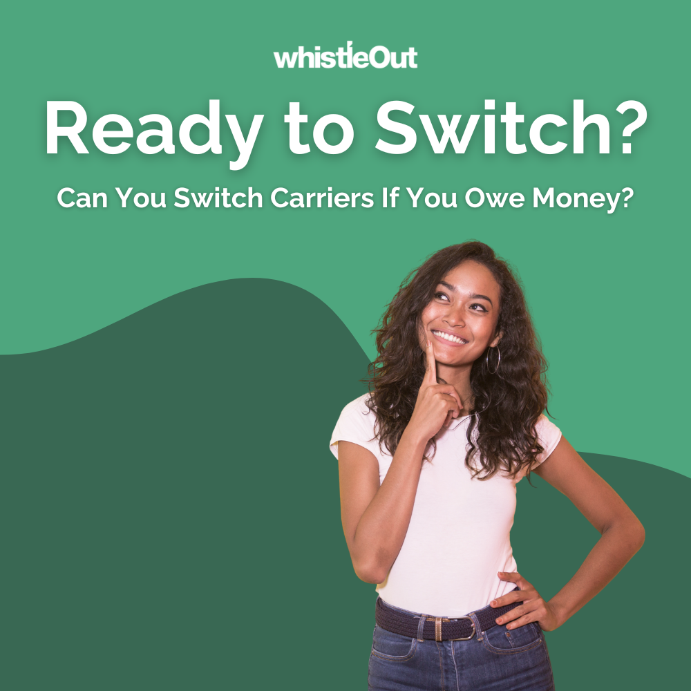 Can I Still Switch Phone Carriers if I Owe Money?