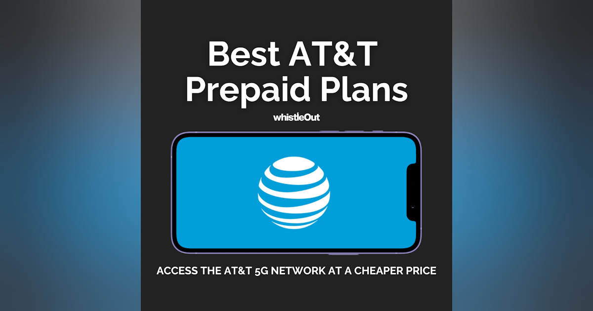 Best AT&T Prepaid Phone Plans 2026 | WhistleOut