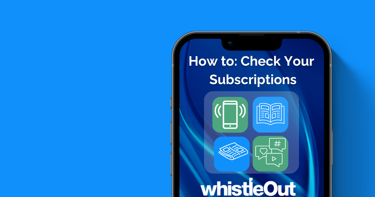 How to Find Forgotten Subscriptions on iPhone and Android | WhistleOut