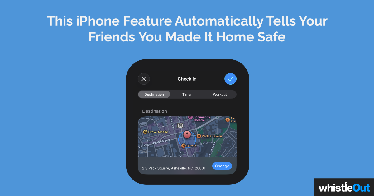 How to Use iPhone Check In to Let Someone Know You're Safe | WhistleOut